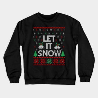 Let It Snow Crewneck Sweatshirt